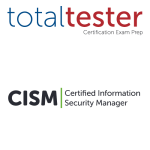 Certified Information Security Manager (CISM), TotalTester