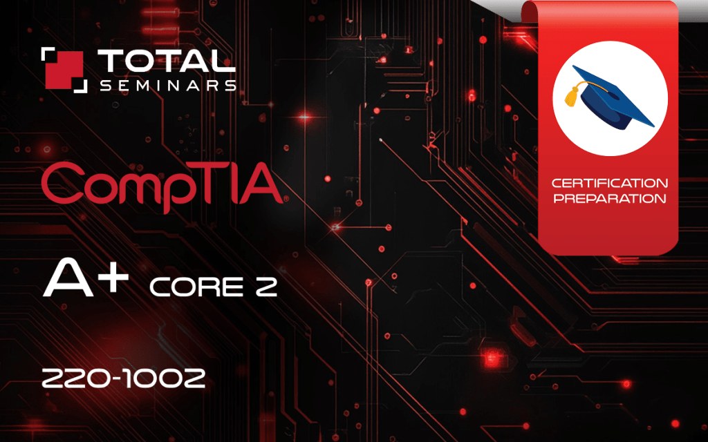 Live Traning A+ Part 2 220-1102​